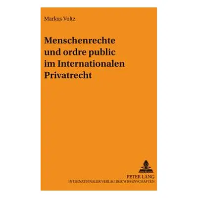 "Menschenrechte Und Ordre Public Im Internationalen Privatrecht" - "" ("Voltz Markus")(Paperback