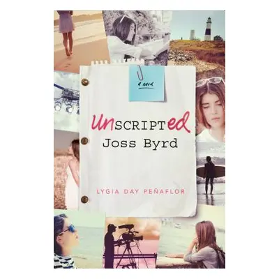 "Unscripted Joss Byrd" - "" ("Peaflor Lygia Day")(Paperback)