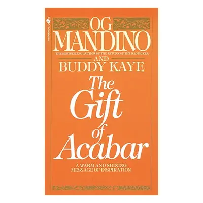 "The Gift of Acabar: A Warm and Shining Message of Inspiration" - "" ("Mandino Og")(Mass Market 