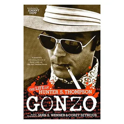 "Gonzo: The Life of Hunter S. Thompson" - "" ("Wenner Jann S.")(Paperback)