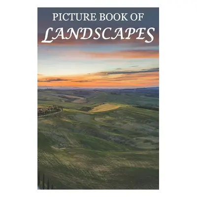 "Picture Book of Landscapes: For Seniors with Dementia [Full Spread Panorama Picture Books]" - "