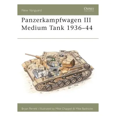 "Panzerkampfwagen III Medium Tank 1936-44" - "" ("Perrett Bryan")(Paperback)