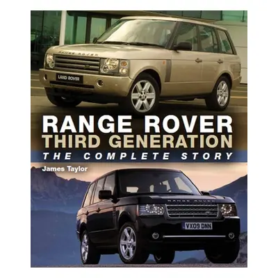 "Range Rover Third Generation: The Complete Story" - "" ("Taylor James")(Pevná vazba)