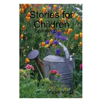 "Stories for Children: Spanish Edition" - "" ("Mehta Shyam")(Paperback)