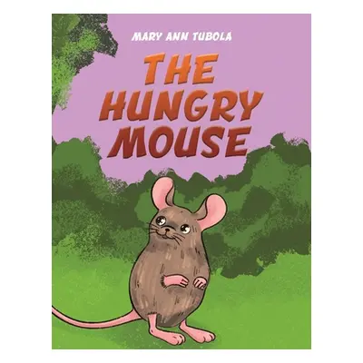 "The Hungry Mouse" - "" ("Tubola Mary Ann")(Paperback)