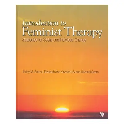 "Introduction to Feminist Therapy: Strategies for Social and Individual Change" - "" ("Evans Kat