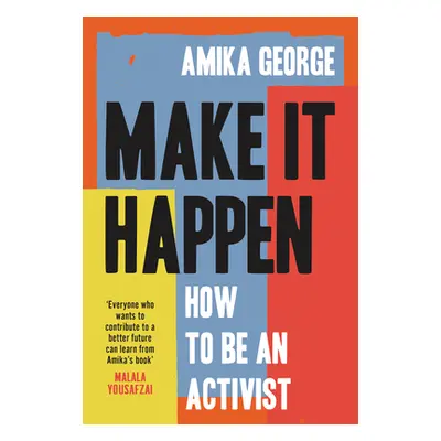 "Make It Happen: You Can Be an Activist" - "" ("George Amika")(Paperback)