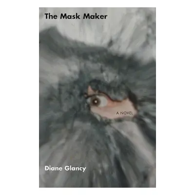 "The Mask Maker, Volume 42" - "" ("Glancy Diane")(Pevná vazba)