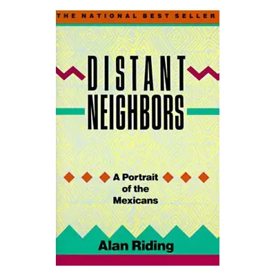 "Distant Neighbors: A Portrait of the Mexicans" - "" ("Riding Alan")(Paperback)