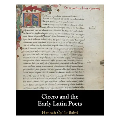 "Cicero and the Early Latin Poets" - "" ("Čulk-Baird Hannah")(Pevná vazba)