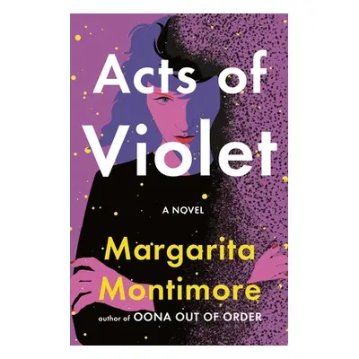 "Acts of Violet" - "" ("Montimore Margarita")(Pevná vazba)