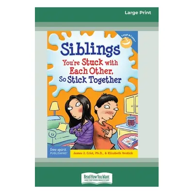 "Siblings: : You're Stuck with Each Other, So Stick Together [Standard Large Print 16 Pt Edition