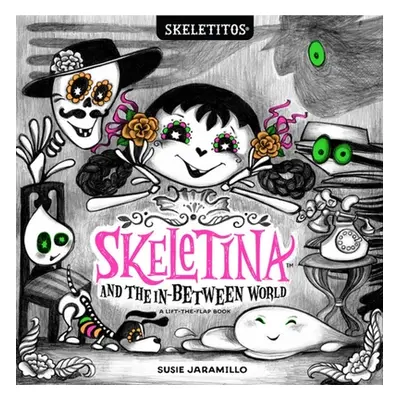 "Skeletina and the In-Between World" - "" ("Jaramillo Susie")(Pevná vazba)