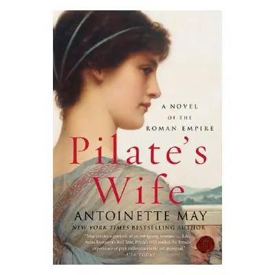 "Pilate's Wife: A Novel of the Roman Empire" - "" ("May Antoinette")(Paperback)