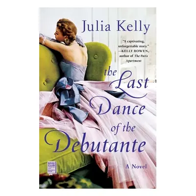 "The Last Dance of the Debutante" - "" ("Kelly Julia")(Paperback)