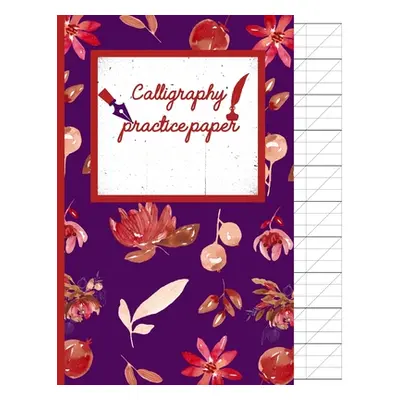 "Calligraphy Practice paper: Floral red watercolor hand writing workbook for adults & kids 120 p