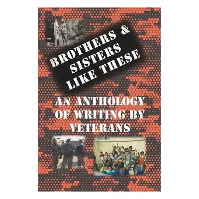 "Brothers & Sisters Like These: An Anthology of Writing by Veterans" - "" ("Canipe Robert")(Pape