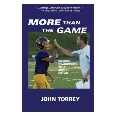 "More Than The Game" - "" ("Torrey John")(Paperback)