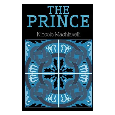 "The Prince" - "" ("Machiavelli Niccolo")(Paperback)