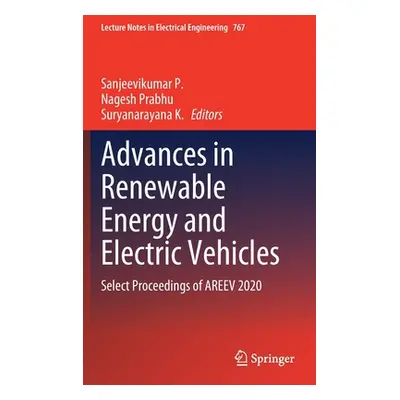 "Advances in Renewable Energy and Electric Vehicles: Select Proceedings of Areev 2020" - "" ("P 