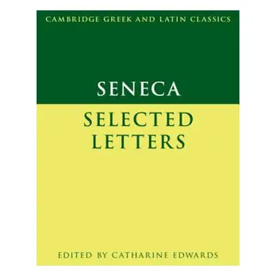 "Seneca: Selected Letters" - "" ("Seneca")(Pevná vazba)