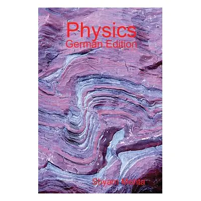 "Physics: German Edition" - "" ("Mehta Shyam")(Paperback)