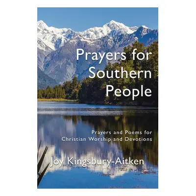 "Prayers for Southern People: Poems and Prayers for Christian Worship and Devotions" - "" ("King