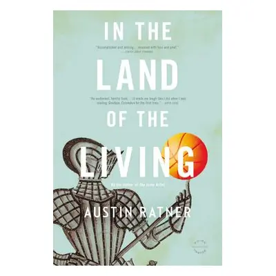 "In the Land of the Living" - "" ("Ratner Austin")(Paperback)