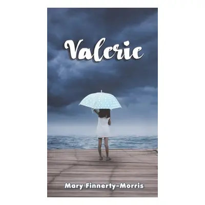 "Valerie" - "" ("Finnerty-Morris Mary")(Pevná vazba)