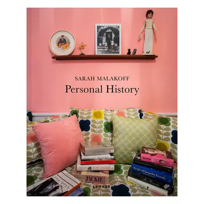 "Personal History" - "" ("Malakoff Sarah")(Pevná vazba)