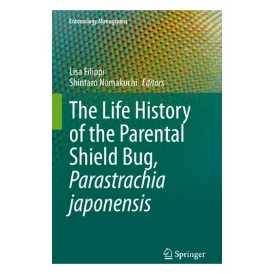 "The Life History of the Parental Shield Bug, Parastrachia Japonensis" - "" ("Filippi Lisa")(Pev