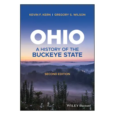 "Ohio" - "A History of the Buckeye State" ("Kern Kevin F. (University of Akron USA)")(Paperback 