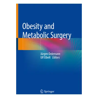 "Obesity and Metabolic Surgery" - "" ("Ordemann Jrgen")(Pevná vazba)