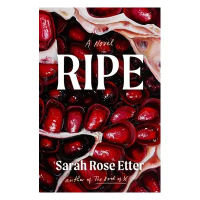 "Ripe" - "" ("Etter Sarah Rose")(Pevná vazba)