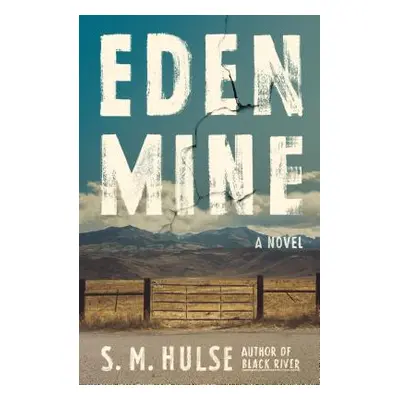 "Eden Mine" - "" ("Hulse S. M.")(Pevná vazba)