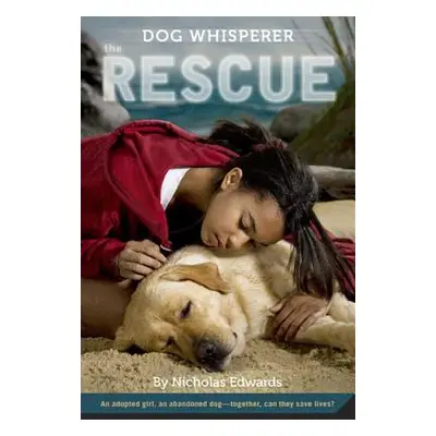 "Dog Whisperer: The Rescue: The Rescue" - "" ("Edwards Nicholas")(Paperback)