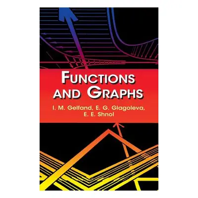 "Functions and Graphs" - "" ("Gel'fand I. M.")(Paperback)