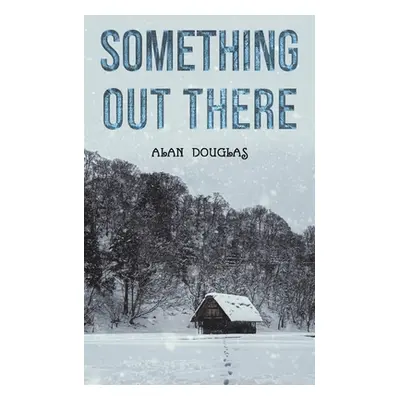 "Something Out There" - "" ("Douglas Alan")(Paperback)