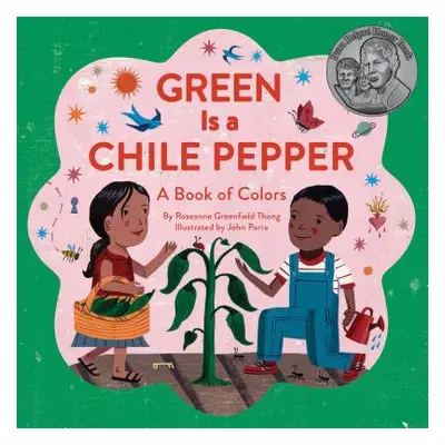 "Green Is a Chile Pepper: A Book of Colors" - "" ("Thong Roseanne Greenfield")(Paperback)