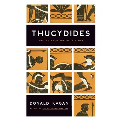 "Thucydides: The Reinvention of History" - "" ("Kagan Donald")(Paperback)