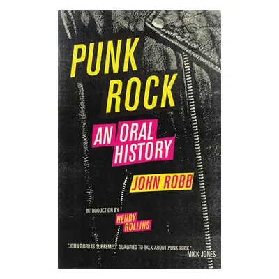 "Punk Rock: An Oral History" - "" ("Robb John")(Paperback)