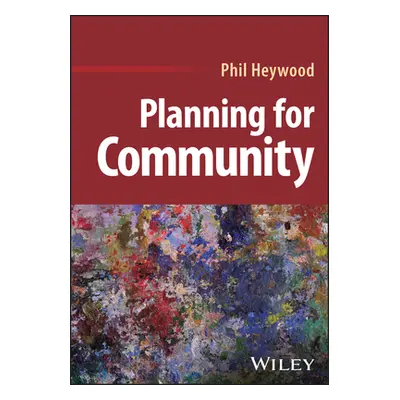 "Planning for Community" - "" ("Heywood Phil")(Paperback)