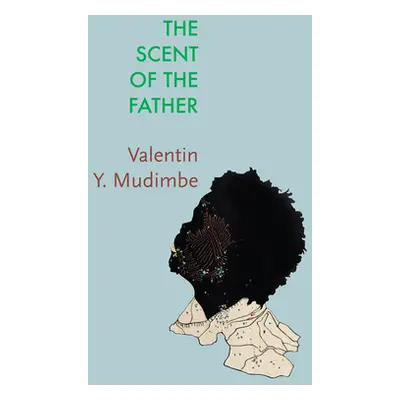 "The Scent of the Father: Essay on the Limits of Life and Science in Sub-Saharan Africa" - "" ("