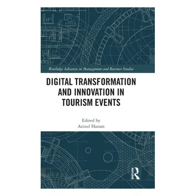 "Digital Transformation and Innovation in Tourism Events" - "" ("Hassan Azizul")(Pevná vazba)