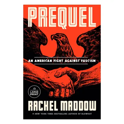 "Prequel: An American Fight Against Fascism" - "" ("Maddow Rachel")(Paperback)