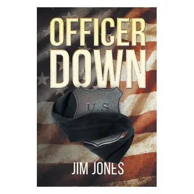 "Officer Down" - "" ("Jones Jim")(Paperback)