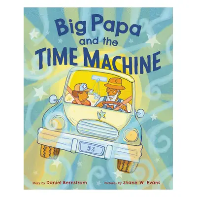 "Big Papa and the Time Machine" - "" ("Bernstrom Daniel")(Pevná vazba)