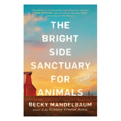 "The Bright Side Sanctuary for Animals" - "" ("Mandelbaum Becky")(Paperback)