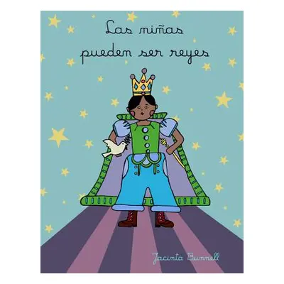 "Las Nias Pueden Ser Reyes: Libro Para Colorear" - "" ("Bunnell Jacinta")(Paperback)