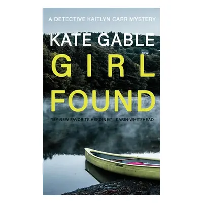 "Girl Found" - "" ("Gable Kate")(Paperback)